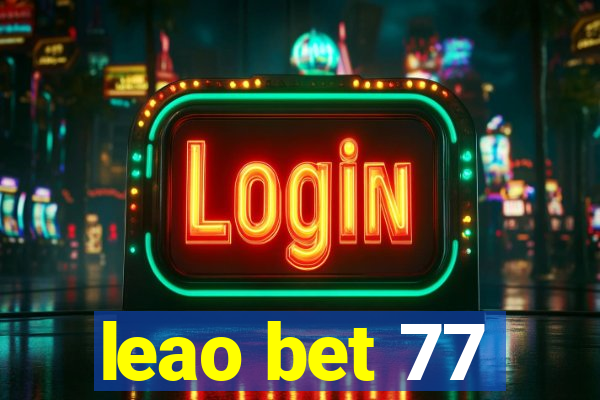 leao bet 77